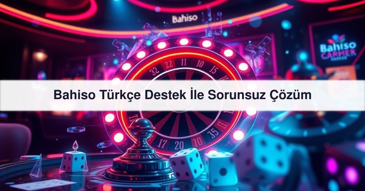Bahiso Türkçe